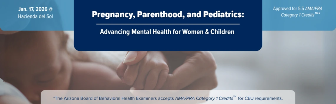 Pregnancy, Parenthood, and Pediatrics: Advancing Mental Health for Women & Children