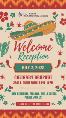 [Flyer for Banner University Medicine New Resident & Fellows Welcome Reception, 7.2.25, at Culinary Dropout]]